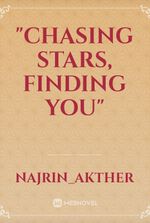 "Chasing Stars, Finding You"