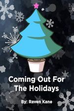 Coming Out For The Holidays