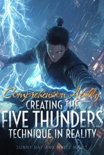 Comprehension Ability: Creating the Five Thunders Technique in Reality