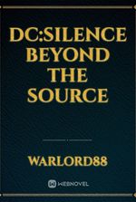 DC:Silence Beyond the Source