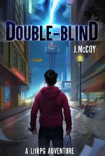 Double-Blind: A Modern LITRPG