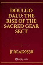 douluo dalu: the rise of the sacred gear sect