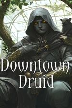 Downtown Druid