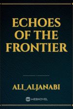 Echoes of the Frontier