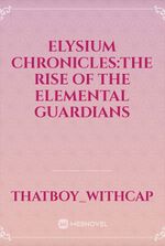 Elysium Chronicles:The Rise of the Elemental Guardians