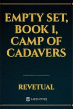 empty set, book 1, camp of cadavers