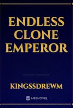 Endless Clone Emperor