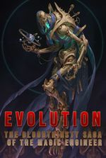 Evolution:The Bloodthirsty Saga of the Magic Engineer