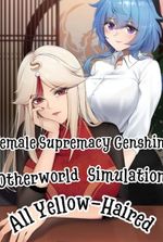 Female Supremacy Genshin: Otherworld Simulation, All Yellow-Haired