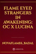 Flame Eyed Strangers in Awakening: OC x Lucina