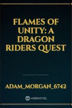 Flames of unity: A dragon riders quest