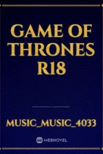 Game of thrones r18