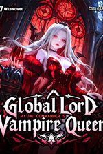 Global Lord: My Unit Commander is Vampire Queen