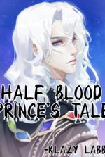 Half-blood Prince’s tale (A hp fic)