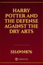 Harry Potter and the Defense Against the Dry Arts