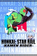 Honkai: Star Rail — Kamen Rider!