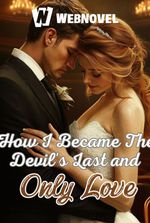 How I Became The Devil's Last and Only Love