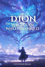 HP: Dion the magician who changed everything