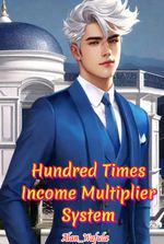 Hundred Times Income Multiplier System