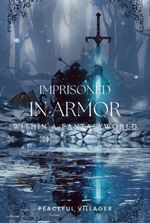 Imprisoned in armor within a fantasy world