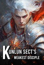 Kunlun Sect’s Weakest Disciple