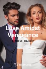 Love Amidst Vengeance