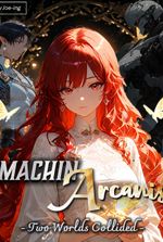 Machina Arcanis: Two Worlds Collided