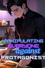 Manipulating Everyone Against Protagonist