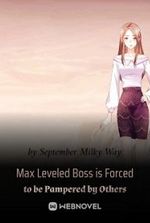 Max Leveled Boss is Forced to be Pampered by Others