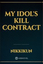 My Idol's Kill Contract