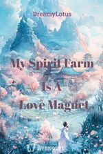 My Spirit Farm Is A Love Magnet