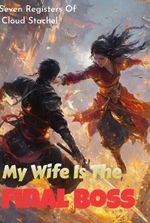 My Wife Is The Final Boss