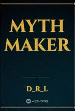 Myth Maker