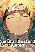 Naruto : Bastard Sytem