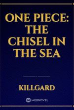 One Piece: The Chisel in the Sea