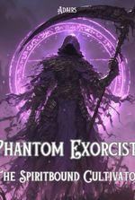 Phantom Exorcist: The Spiritbound Cultivator