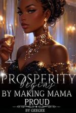 Prosperity Begins By Making Mama Proud