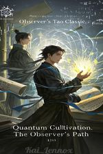 Quantum Cultivator: The Observer's Path