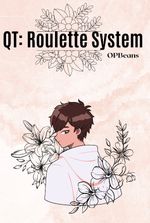 Quick Transmigration: Roulette System