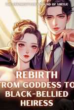 Rebirth: From Goddess To Black-Bellied Heiress