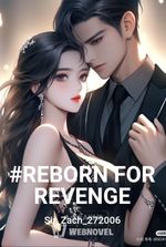 #REBORN FOR REVENGE