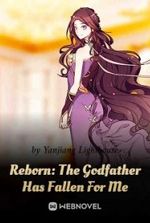 Reborn: The Godfather Has Fallen For Me