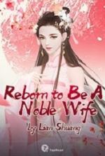 Reborn to Be A Noble Wife