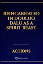 Reincarnated in Douluo Dalu as a Spirit Beast