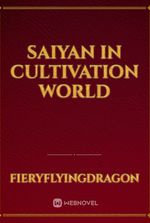 Saiyan in Cultivation world