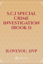 S.C.I Special Crime Investigation (Book 1)