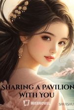 Sharing a Pavilion With You