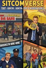 Sitcomverse: TBBT, HIMYM, B99, & Modern family
