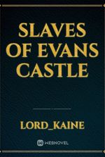 Slaves of Evans Castle