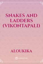 SNAKES AND LADDERS (VIKONTAPALI)